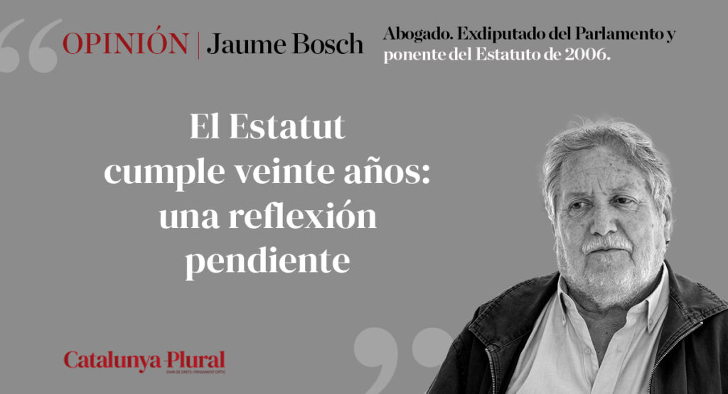 OpiniónEl Estatut cumple veinte años: una reflexión pendiente